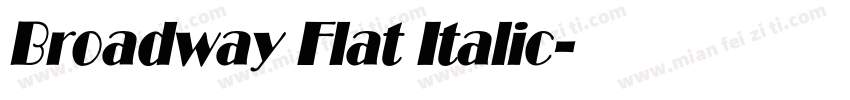 Broadway Flat Italic字体转换